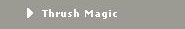 Thrush Magic